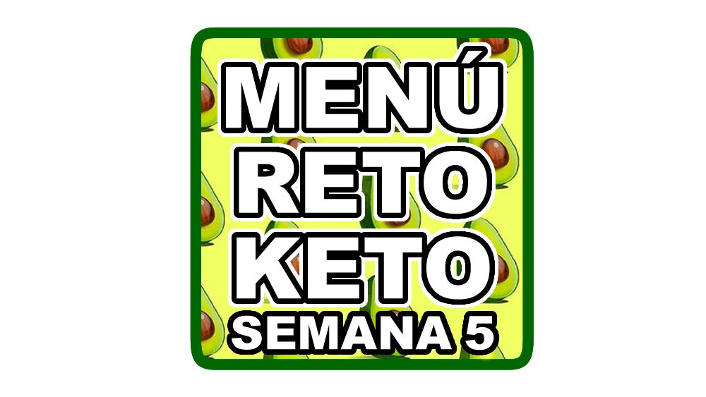 Menú Reto keto semana 5