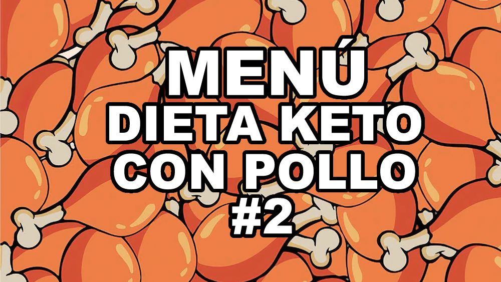 Menú dieta keto con pollo #2 plan de 7 días