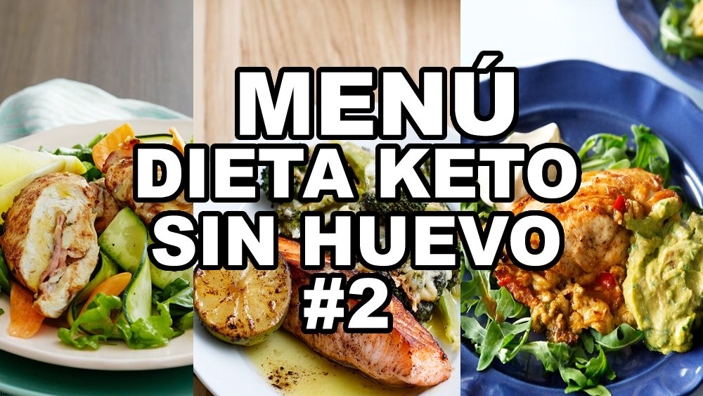 Menú dieta keto sin huevo #2 plan de 7 días
