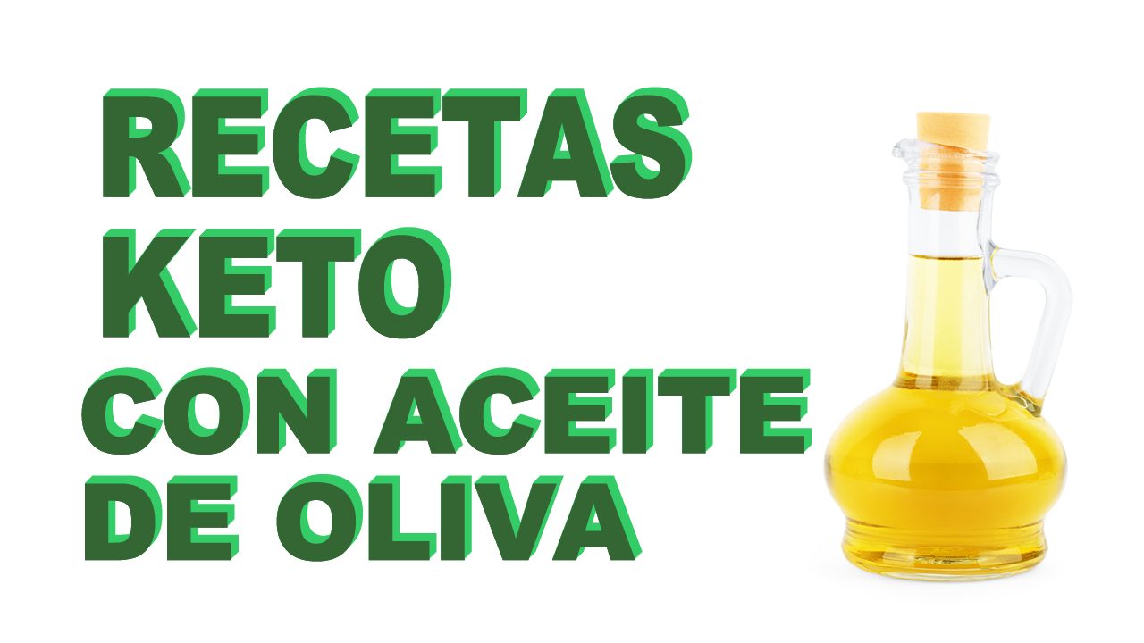 Recetas keto con aceite de oliva