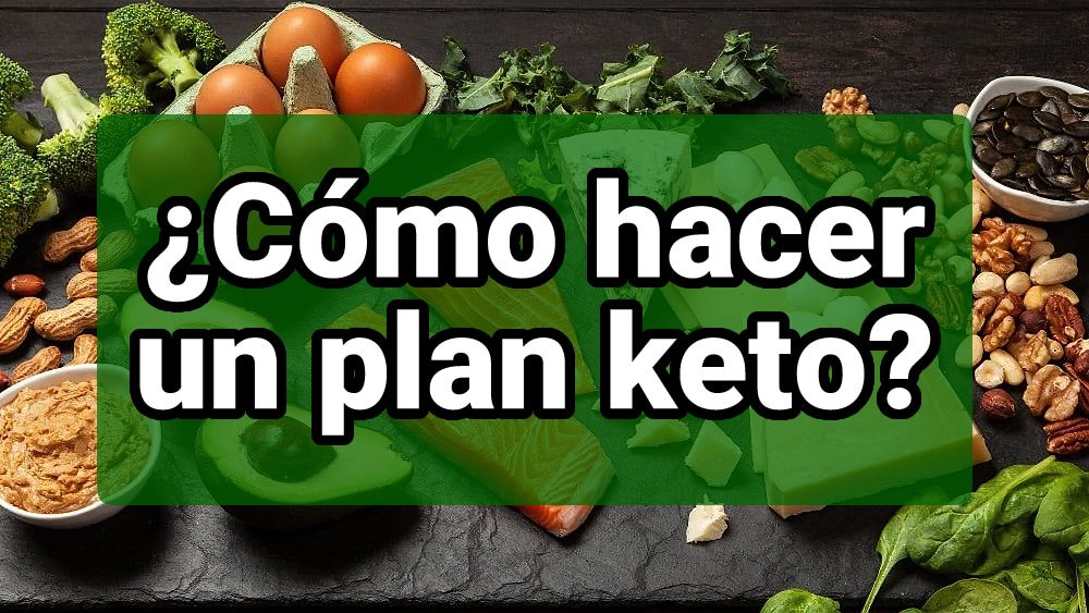 ¿Cómo hacer un plan keto?