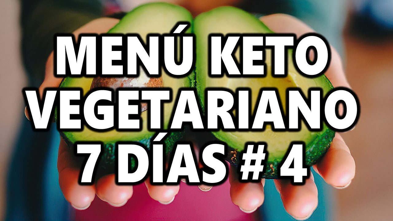 Menú keto vegetariano 7 días